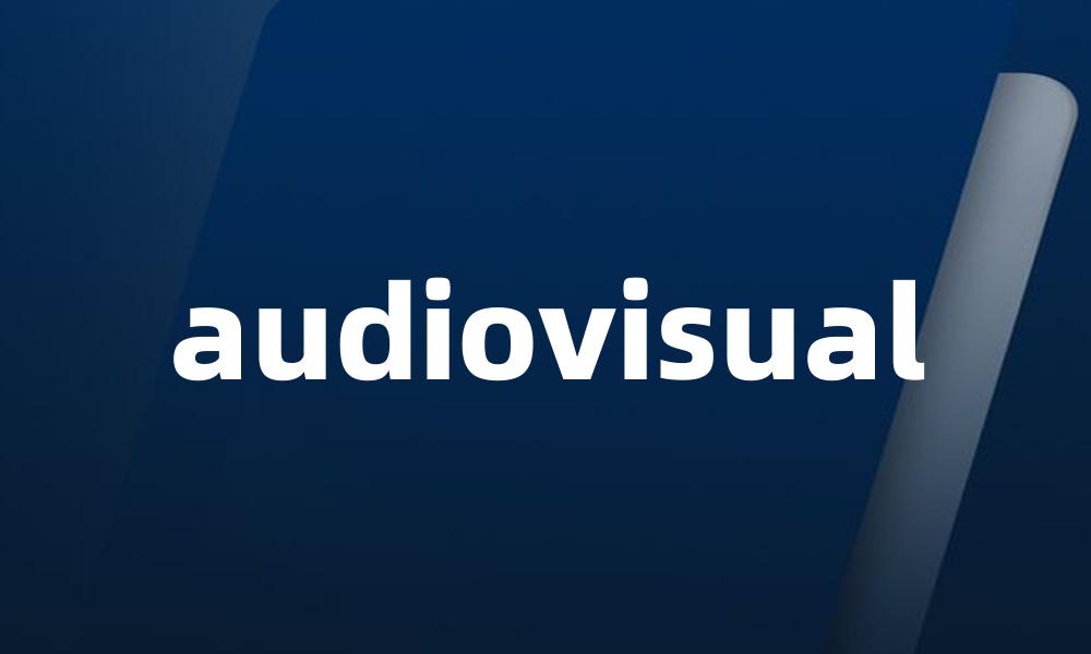 audiovisual