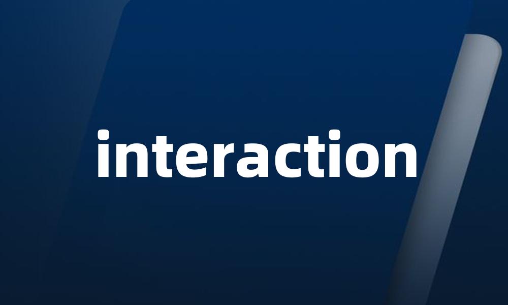 interaction