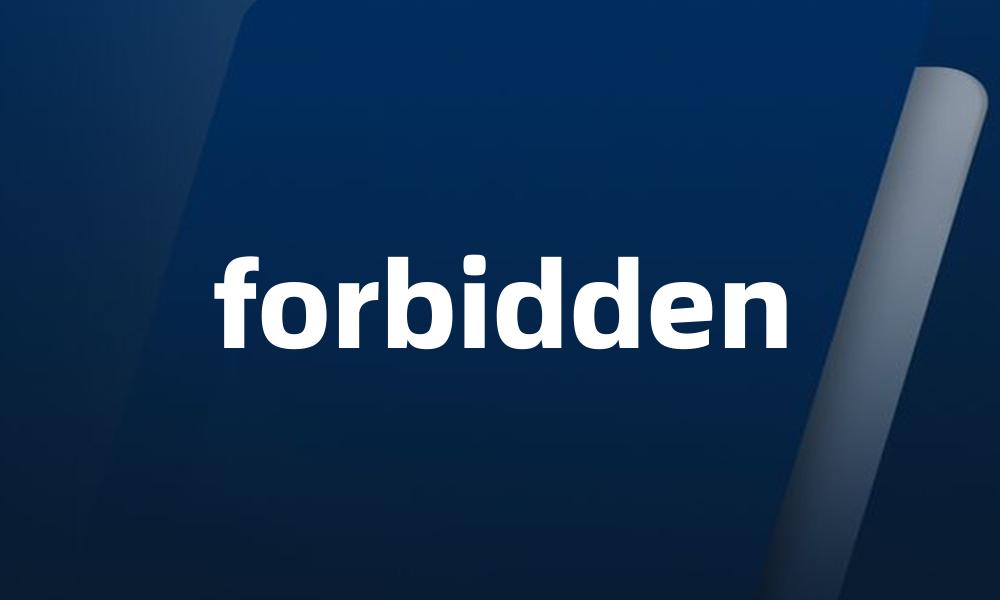 forbidden