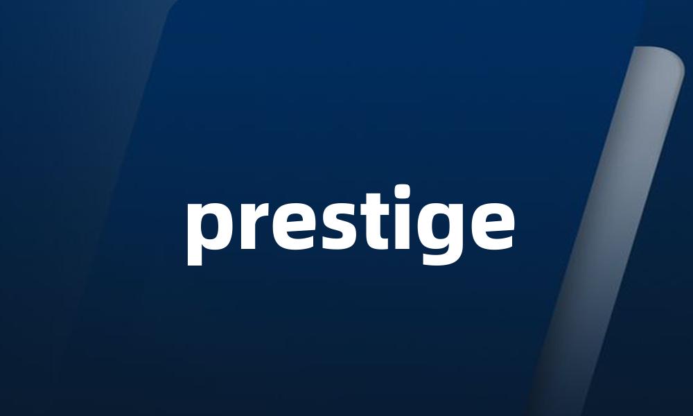 prestige