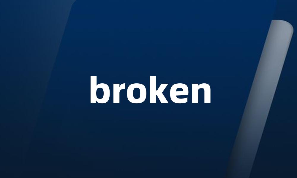 broken