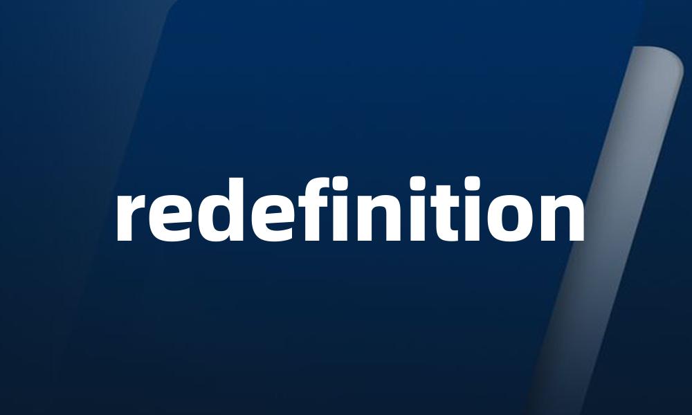 redefinition