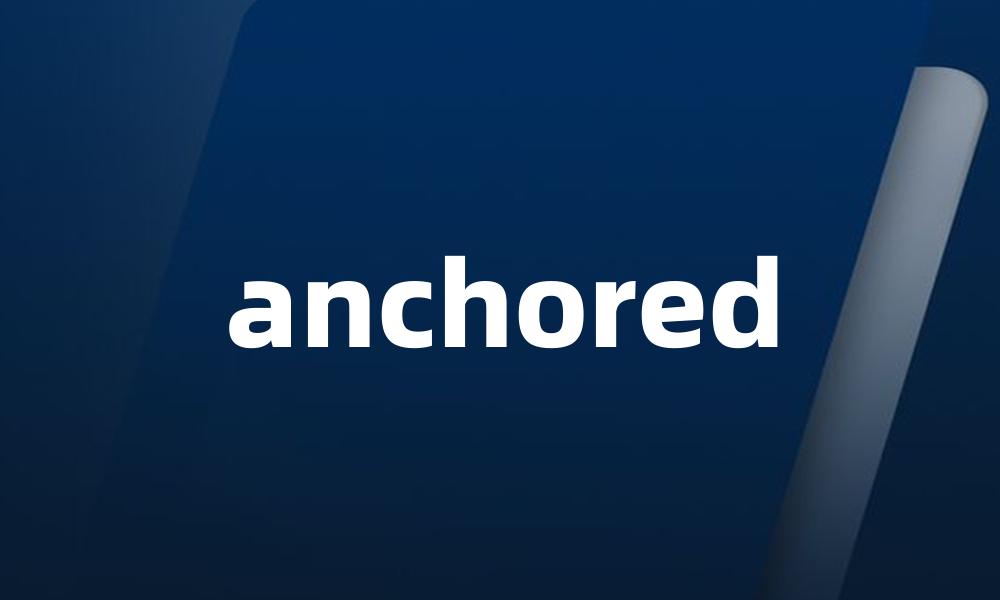 anchored