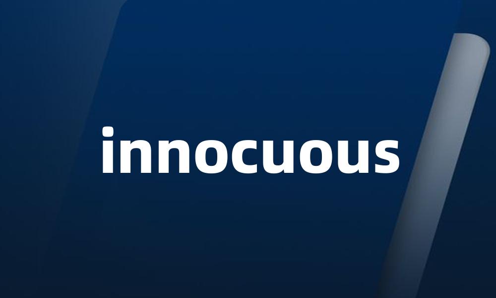 innocuous