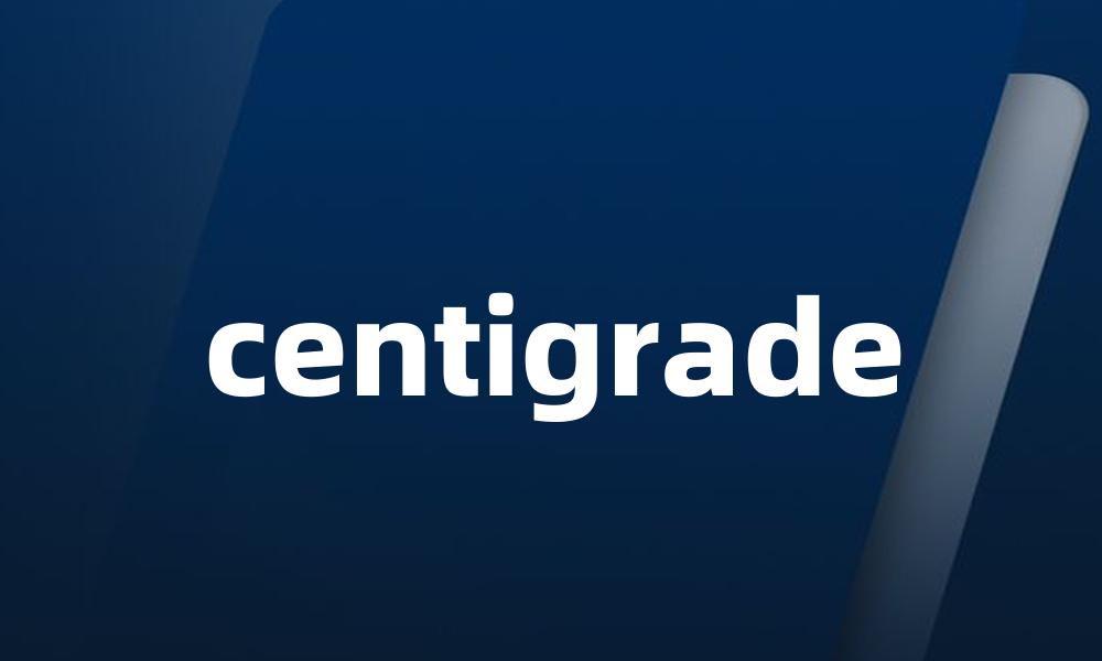 centigrade