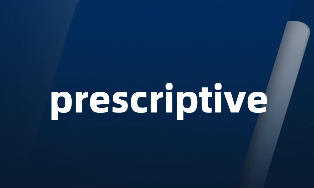 prescriptive