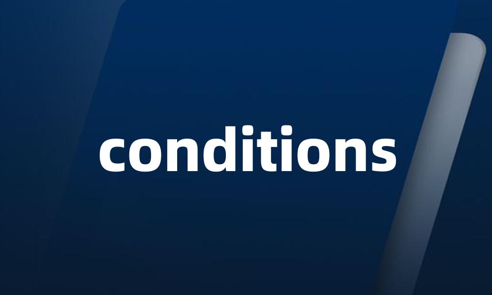 conditions