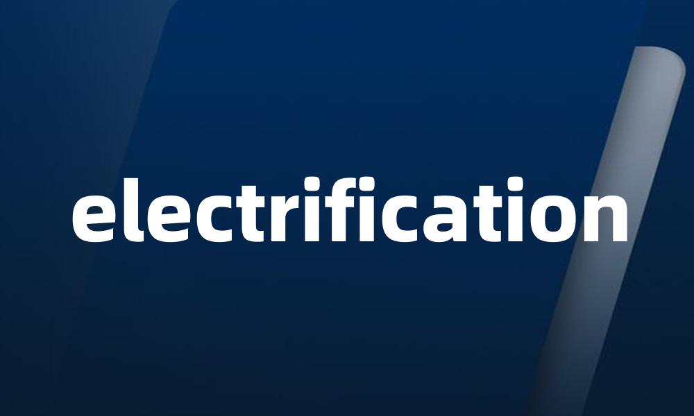 electrification