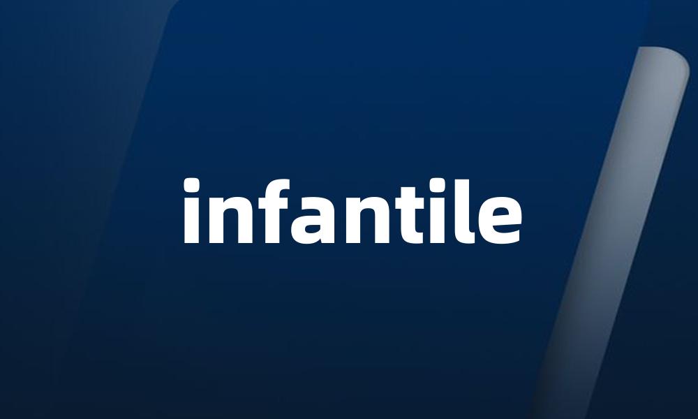 infantile