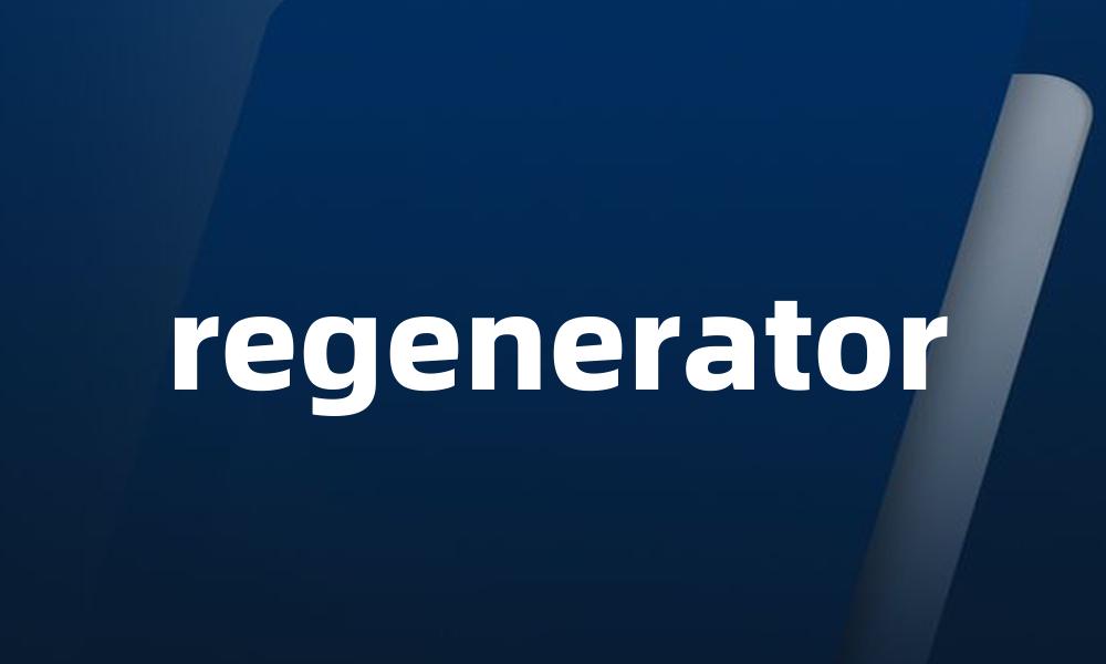 regenerator