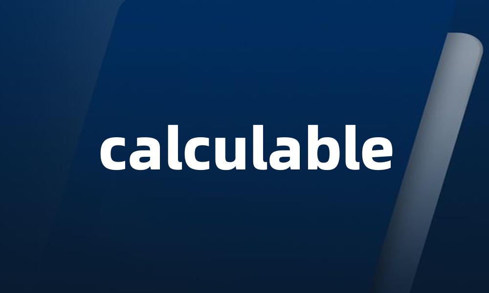 calculable