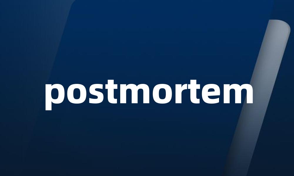 postmortem