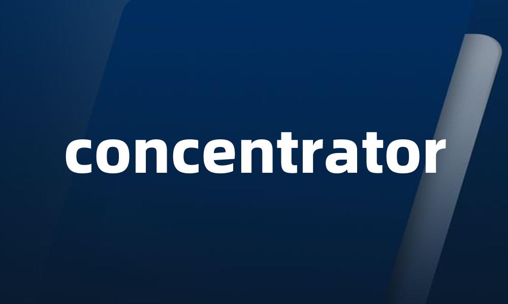 concentrator