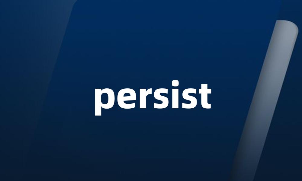 persist