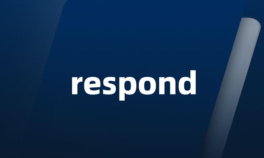 respond