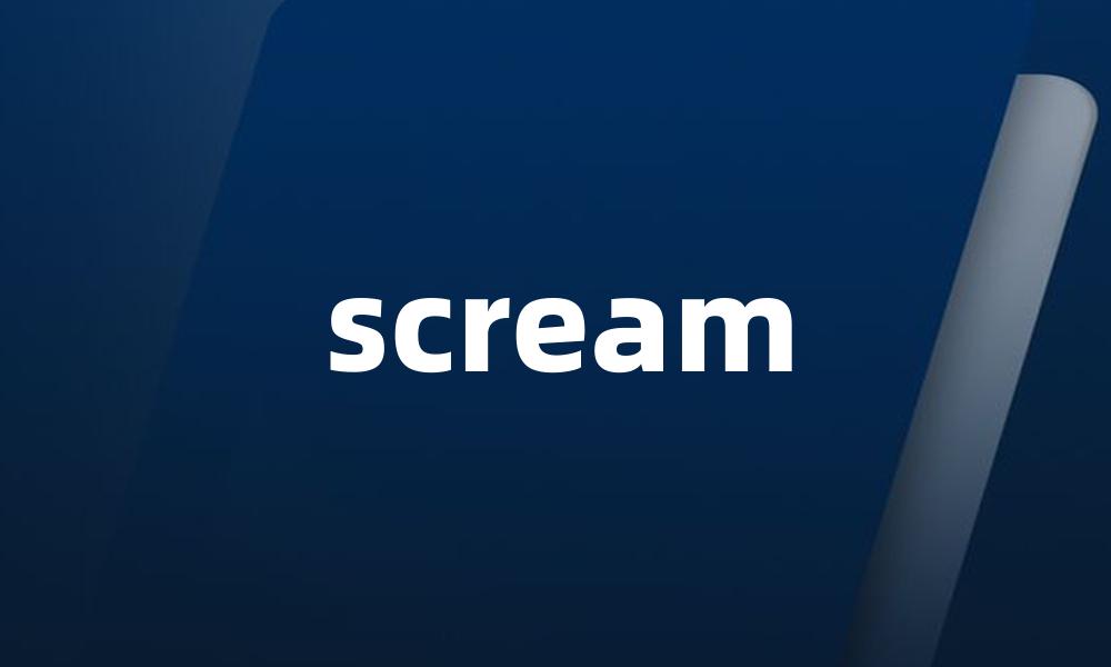 scream