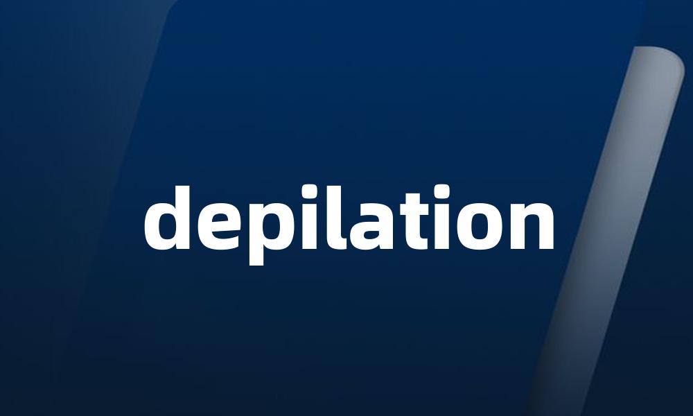 depilation