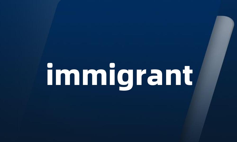 immigrant