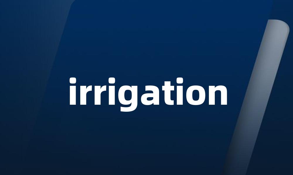 irrigation