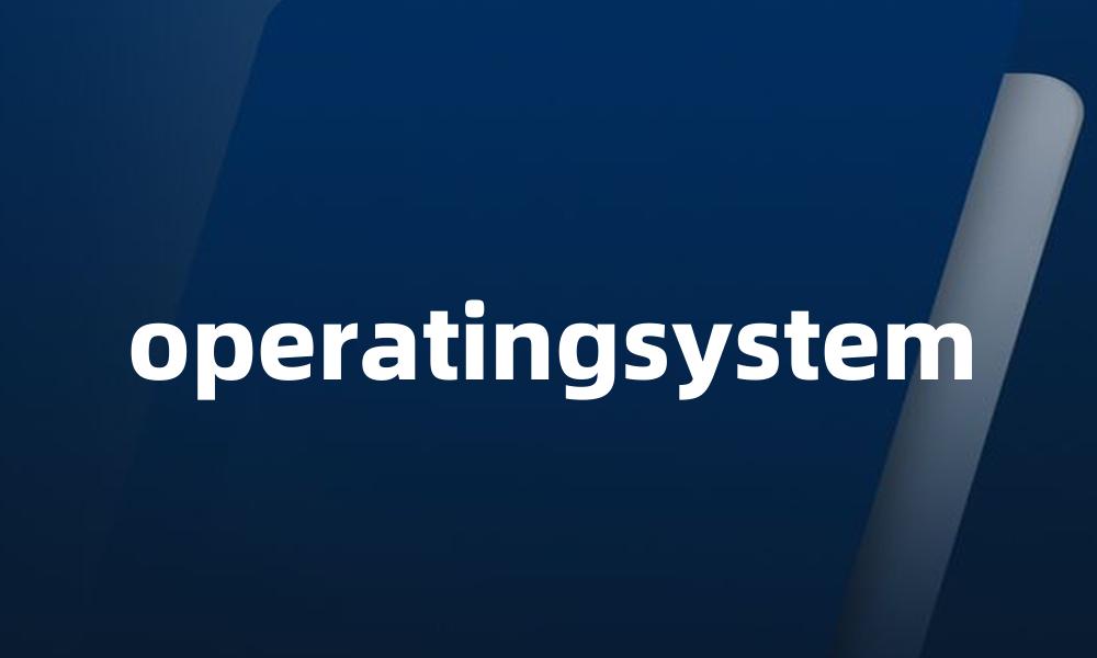 operatingsystem