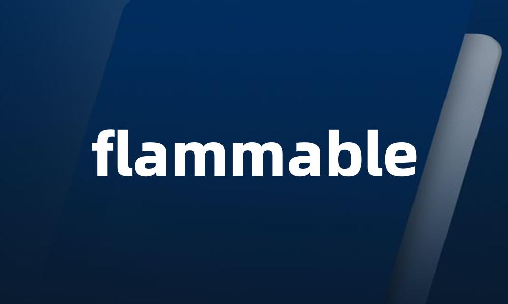 flammable