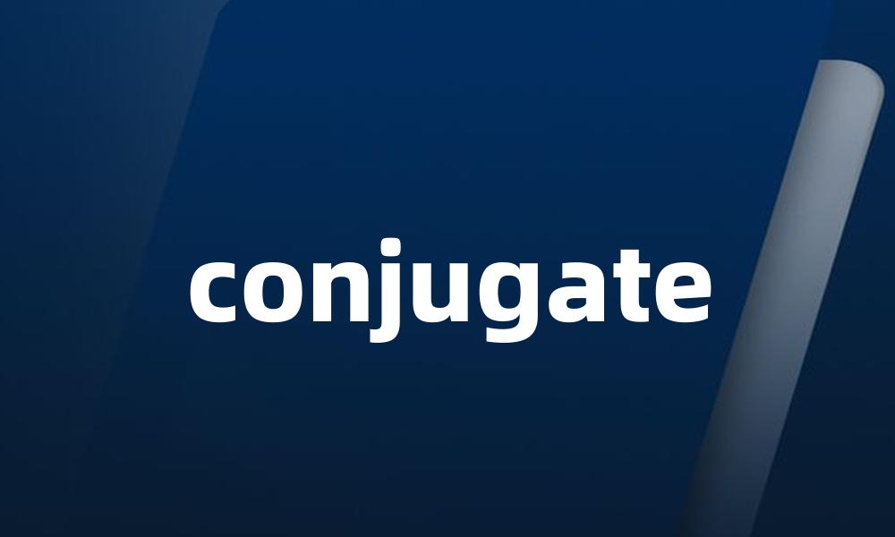 conjugate