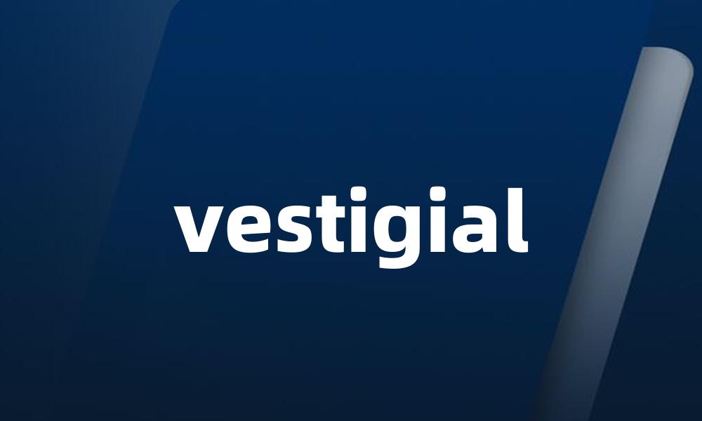 vestigial