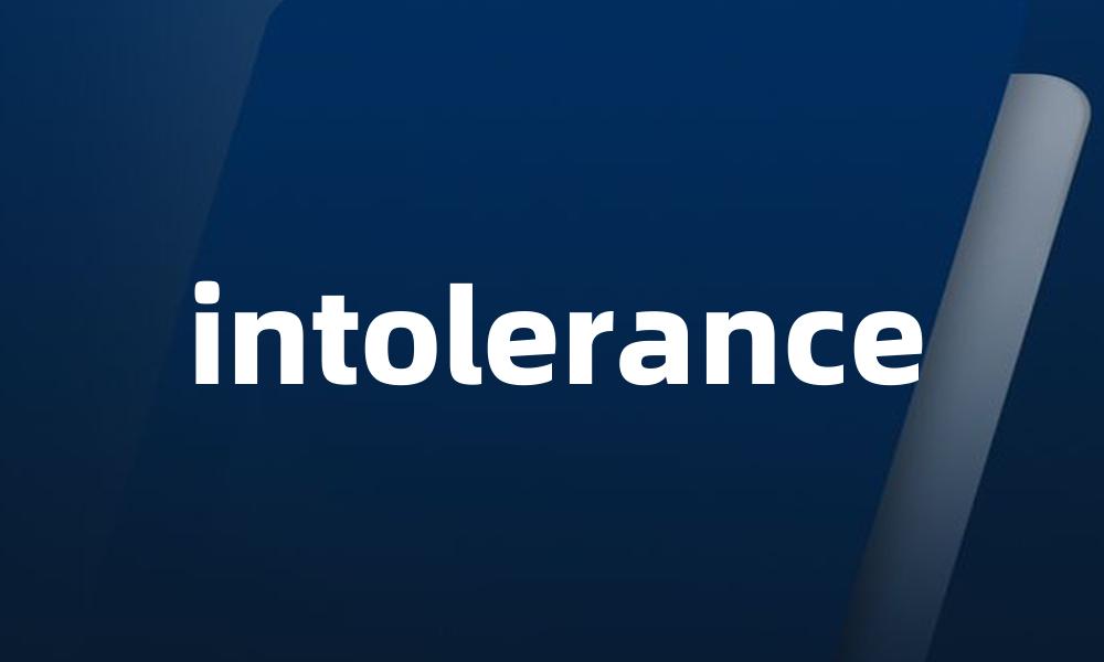 intolerance