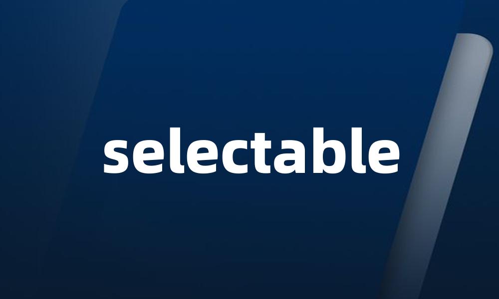 selectable