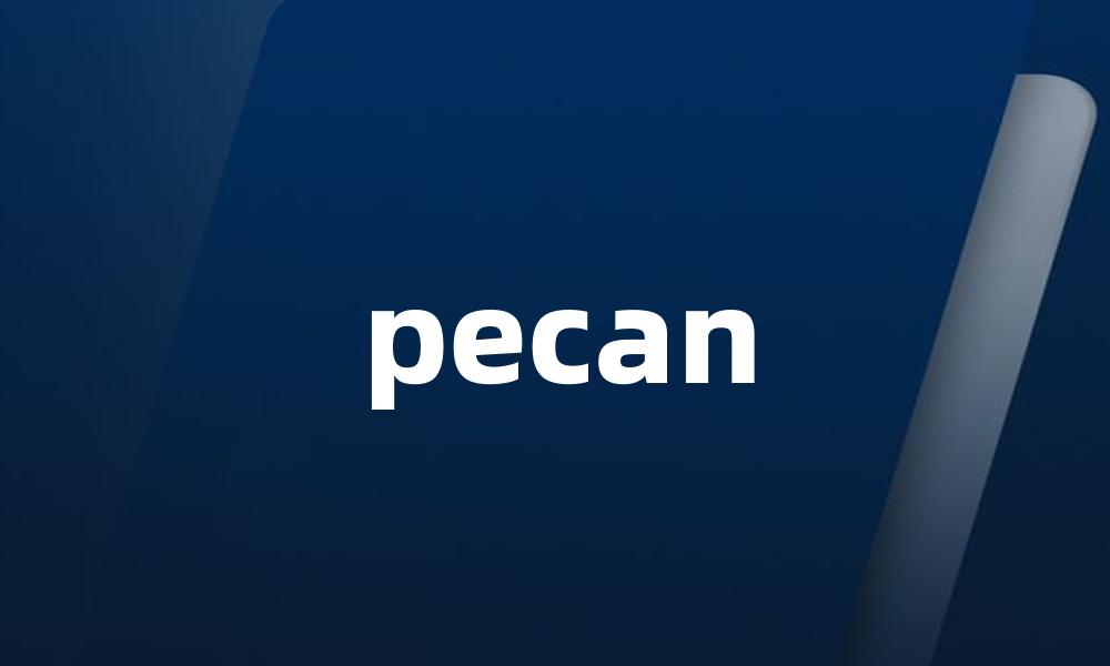 pecan