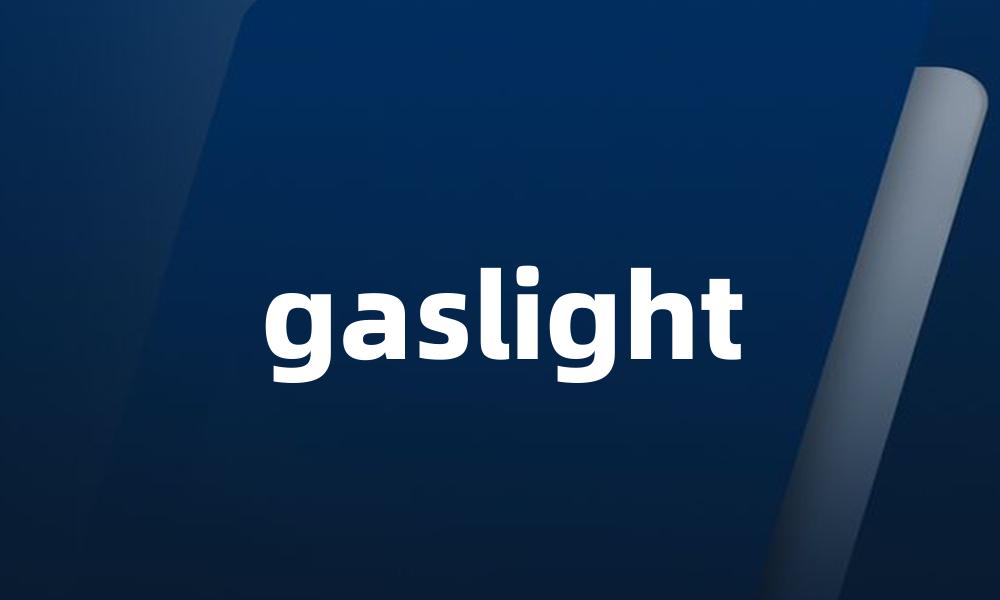 gaslight