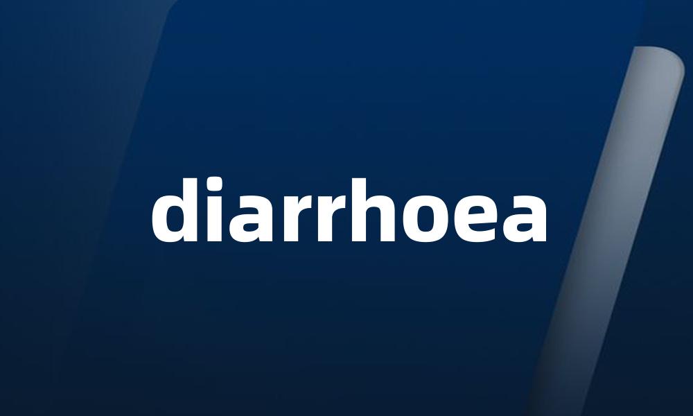 diarrhoea