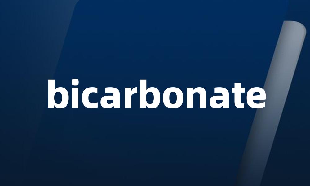 bicarbonate