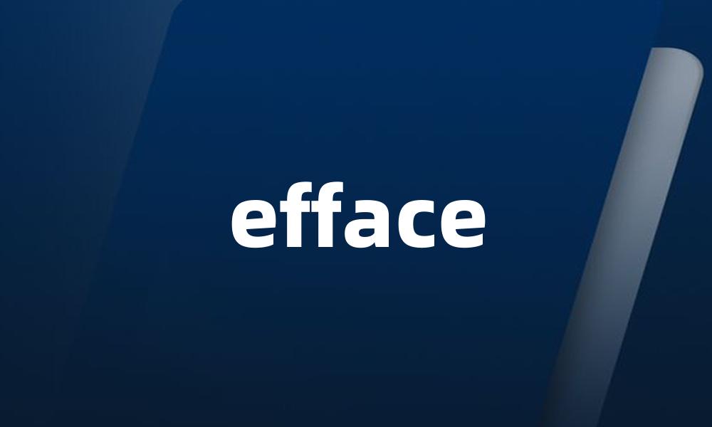 efface