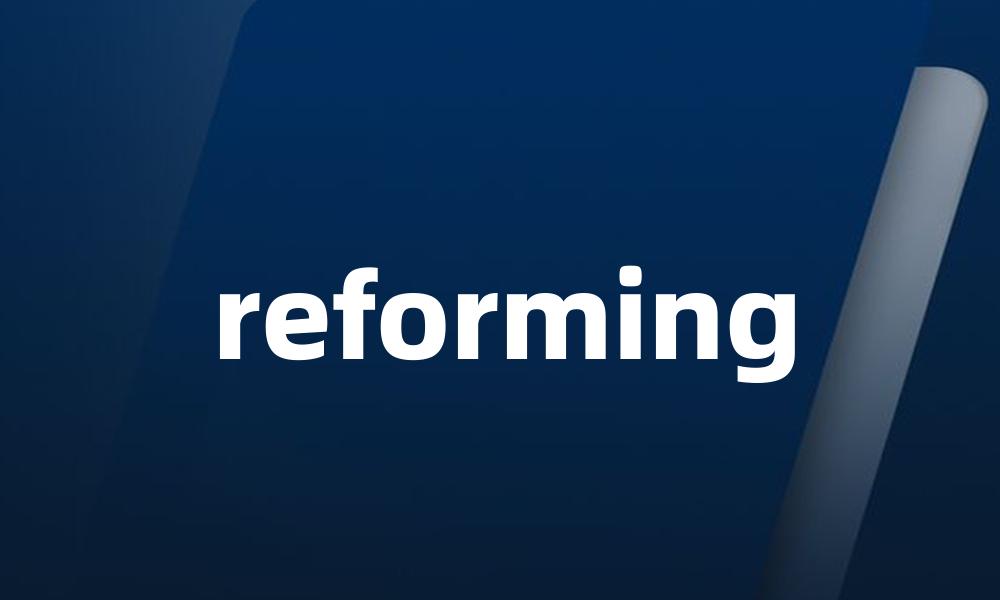 reforming