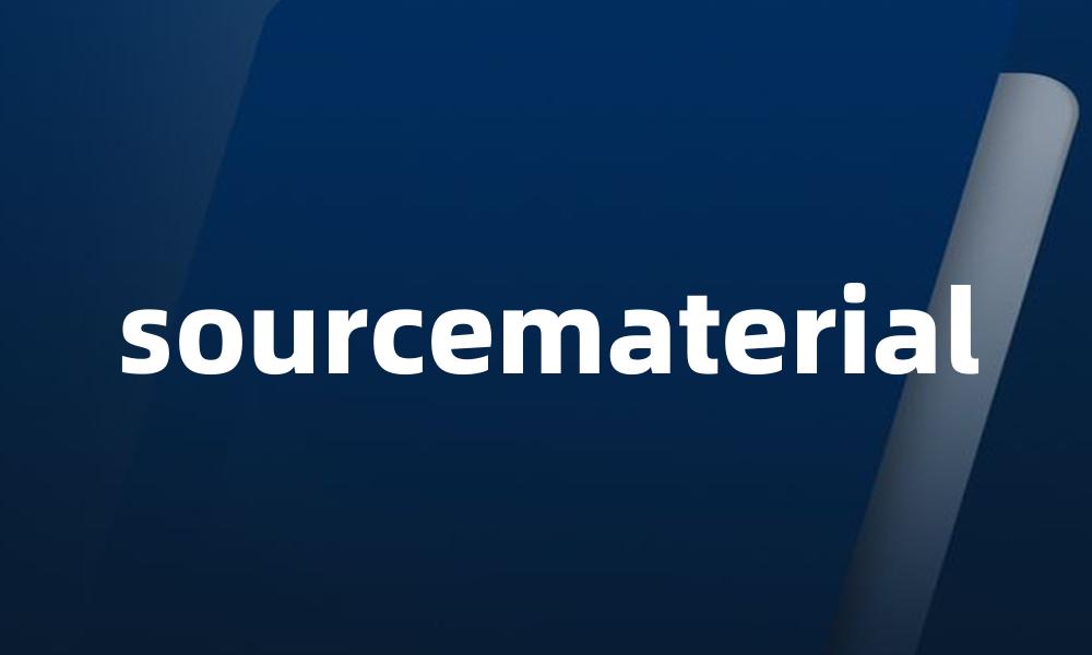 sourcematerial