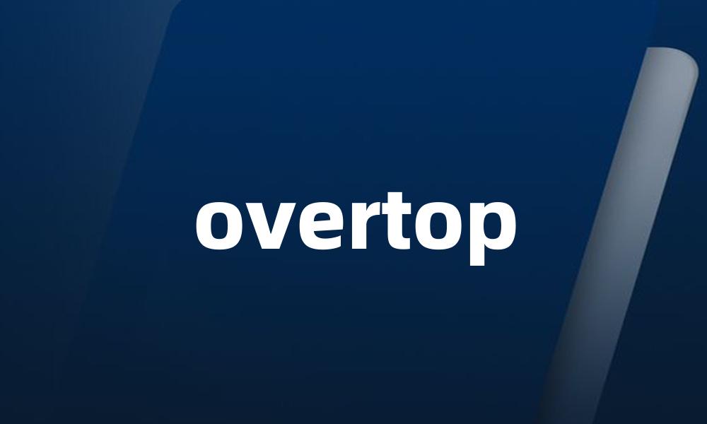 overtop