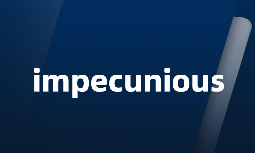 impecunious