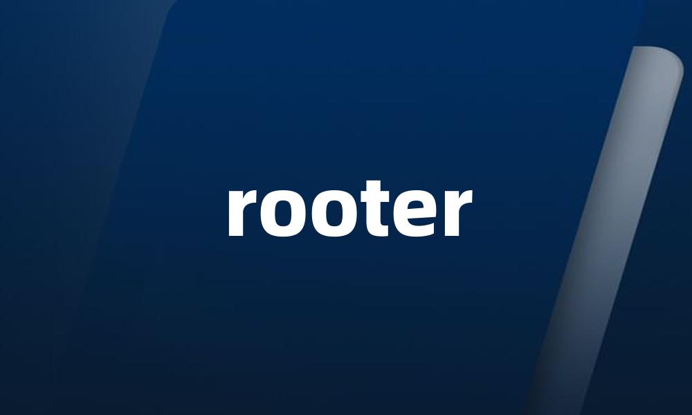 rooter