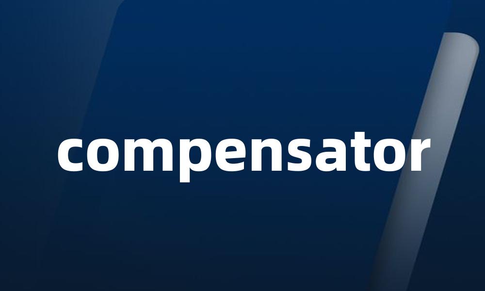 compensator