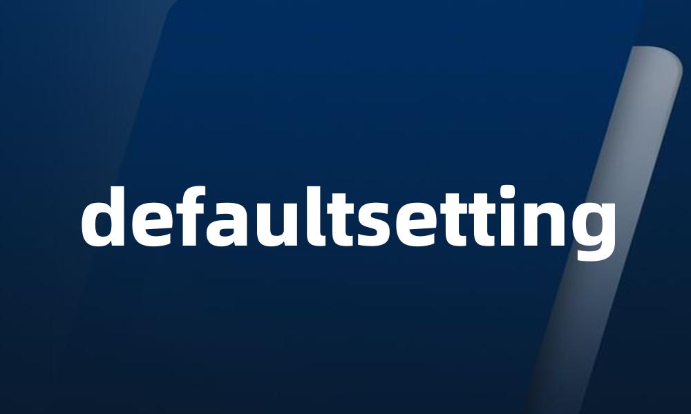 defaultsetting