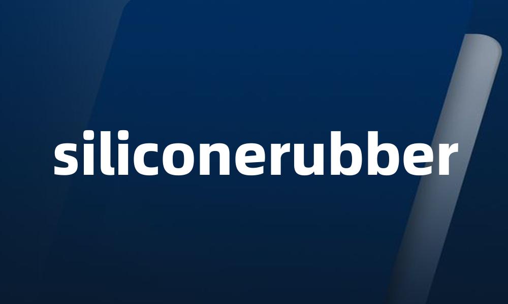 siliconerubber