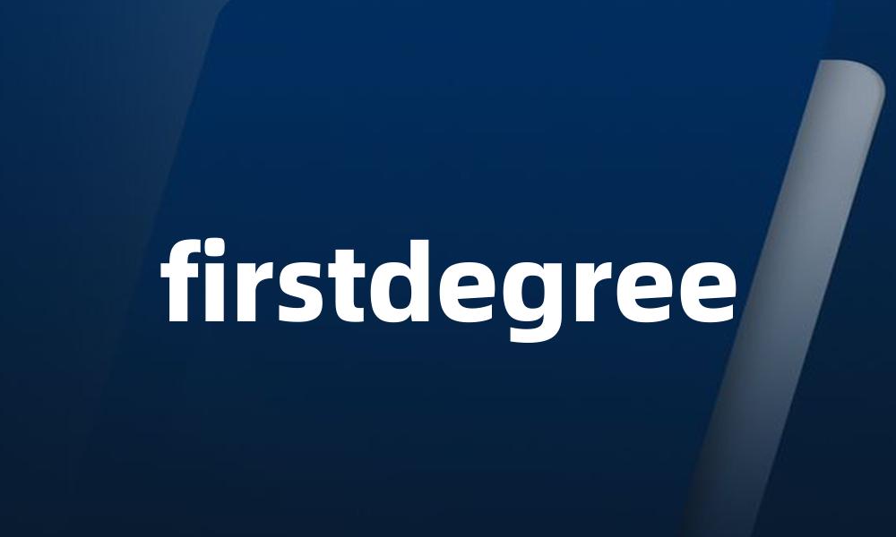 firstdegree