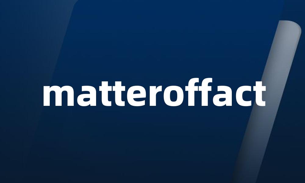 matteroffact