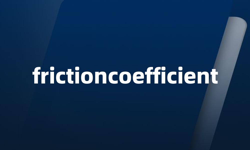 frictioncoefficient