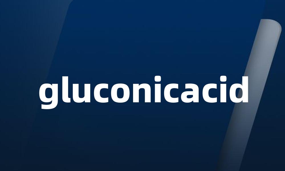 gluconicacid