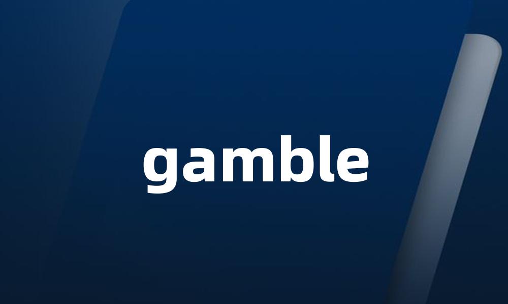 gamble