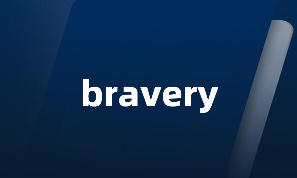 bravery