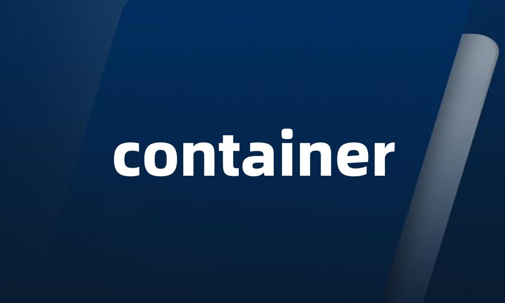 container