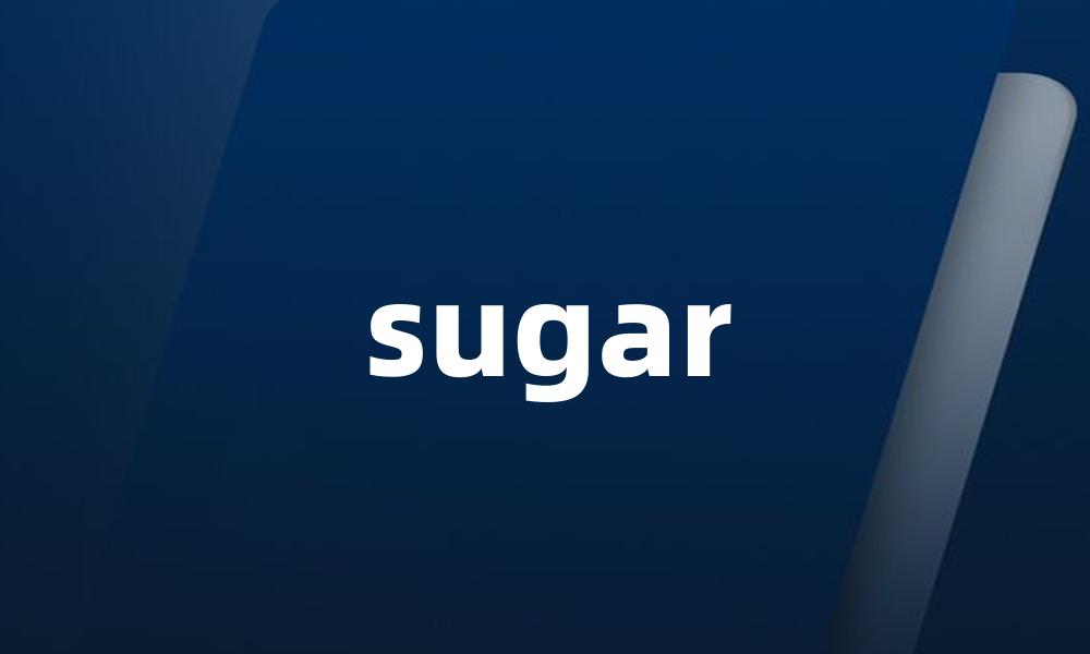 sugar